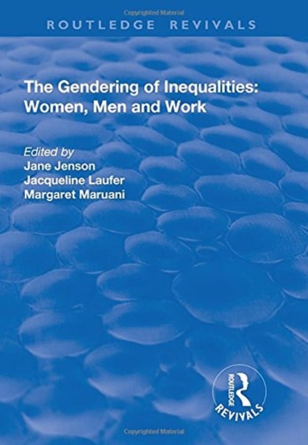 The Gendering of Inequalities : Women, Men and Work, Hardback Book
