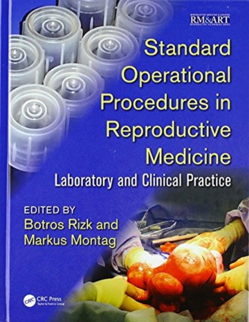 Standard Operational Procedures in Reproductive Medicine : Laboratory and Clinical Practice, Hardback Book