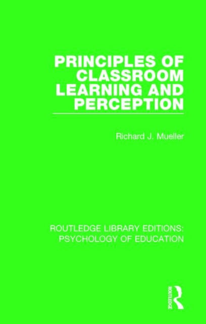 Principles of Classroom Learning and Perception, Paperback / softback Book