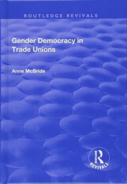 Gender Democracy in Trade Unions, Hardback Book
