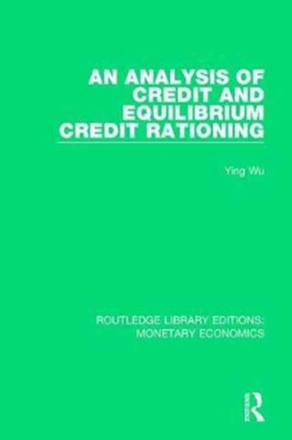 An Analysis of Credit and Equilibrium Credit Rationing, Hardback Book