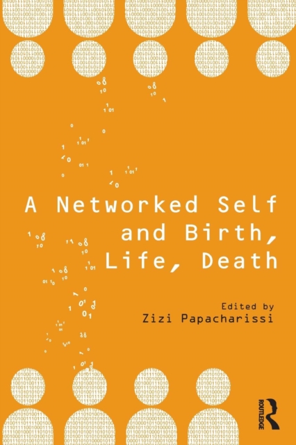 A Networked Self and Birth, Life, Death, Paperback / softback Book