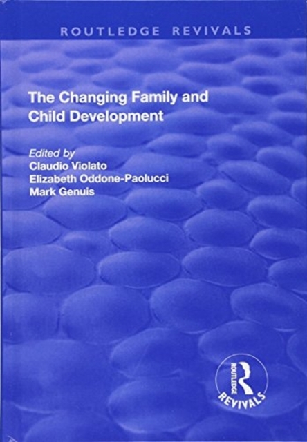 The Changing Family and Child Development, Hardback Book