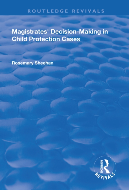 Magistrates' Decision-Making in Child Protection Cases, Paperback / softback Book