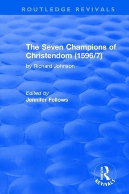 The Seven Champions of Christendom (1596/7): The Seven Champions of Christendom : The Seven Champions of Christendom, Hardback Book