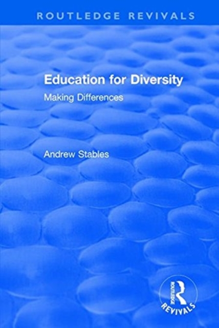 Education for Diversity : Making Differences, Paperback / softback Book