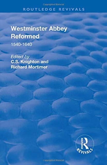 Westminster Abbey Reformed : 1540–1640, Hardback Book