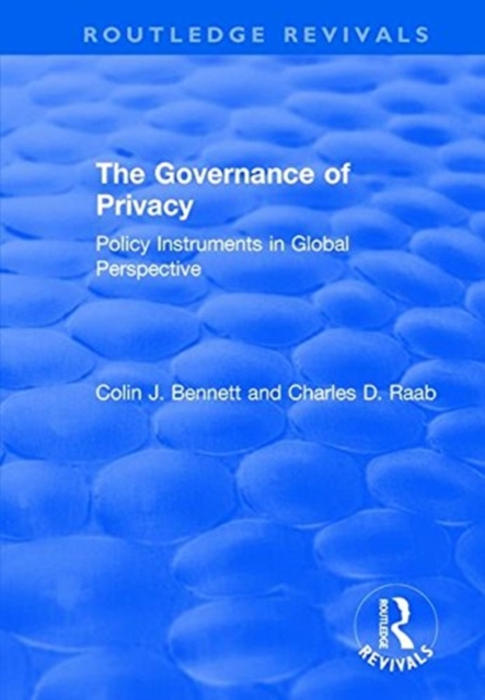 The Governance of Privacy : Policy Instruments in Global Perspective, Paperback / softback Book