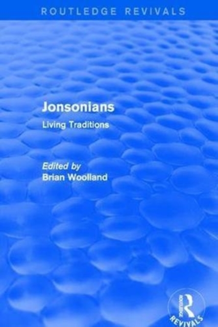 Revival: Jonsonians: Living Traditions (2003), Hardback Book