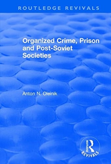 Organized Crime, Prison and Post-Soviet Societies, Paperback / softback Book
