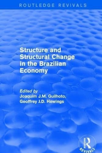 Revival: Structure and Structural Change in the Brazilian Economy (2001), Hardback Book