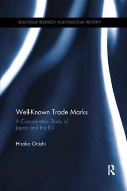 Well-Known Trade Marks : A Comparative Study of Japan and the EU, Paperback / softback Book