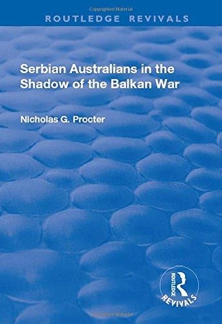 Serbian Australians in the Shadow of the Balkan War, Hardback Book