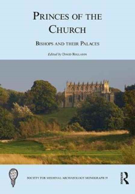 Princes of the Church : Bishops and their Palaces, Hardback Book