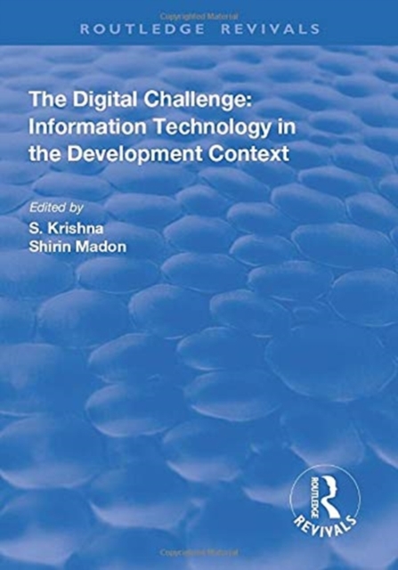 The Digital Challenge : Information Technology in the Development Context, Paperback / softback Book