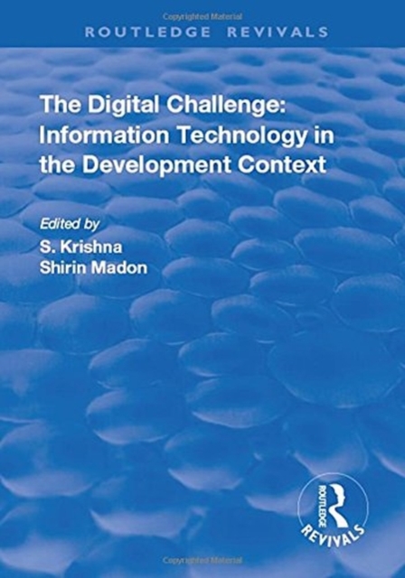 The Digital Challenge : Information Technology in the Development Context, Hardback Book
