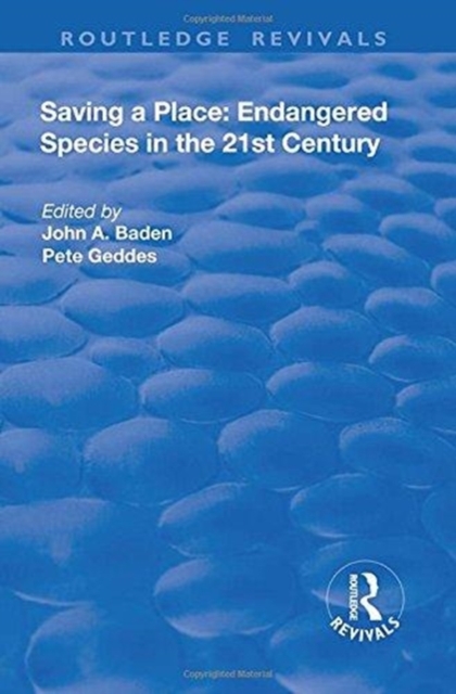 Saving a Place: Endangered Species in the 21st Century, Hardback Book