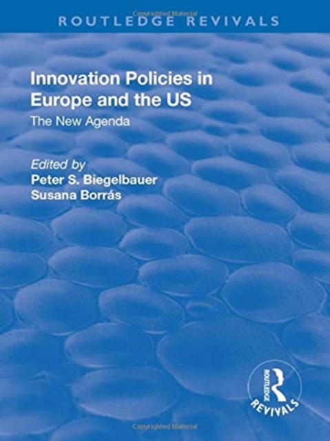 Innovation Policies in Europe and the US : The New Agenda, Paperback / softback Book