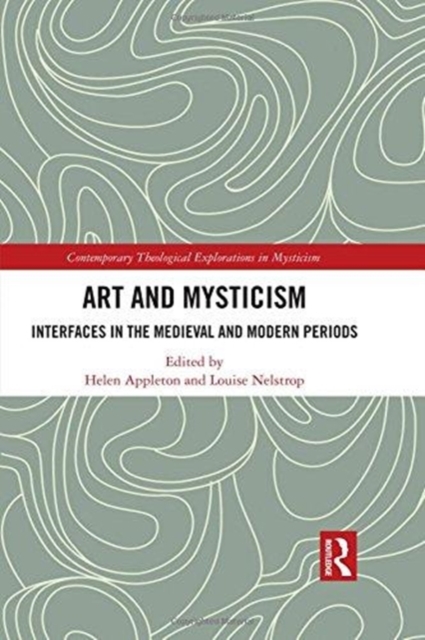 Art and Mysticism : Interfaces in the Medieval and Modern Periods, Hardback Book