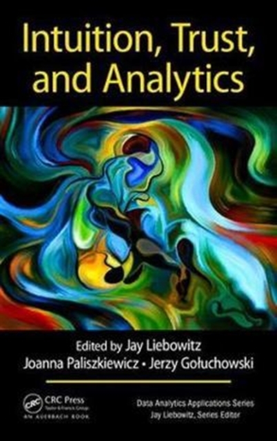 Intuition, Trust, and Analytics, Hardback Book