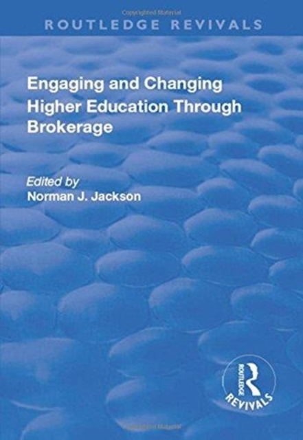Engaging and Changing Higher Education Through Brokerage, Hardback Book