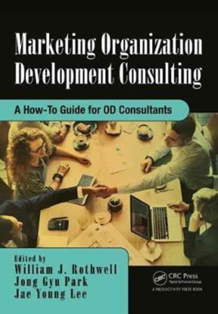 Marketing Organization Development : A How-To Guide for OD Consultants, Hardback Book