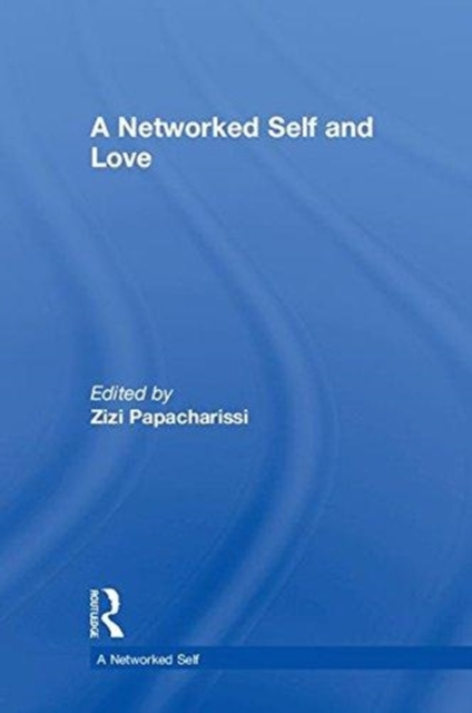 A Networked Self and Love, Hardback Book