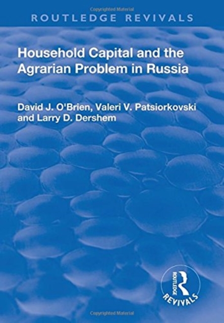 Household Capital and the Agrarian Problem in Russia, Hardback Book