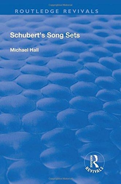 Schubert's Song Sets, Hardback Book