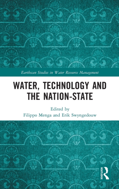 Water, Technology and the Nation-State, Hardback Book