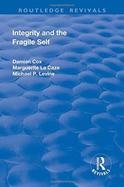 Integrity and the Fragile Self, Hardback Book