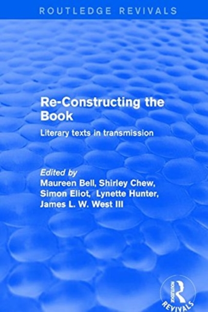 Re-Constructing the Book : Literary Texts in Transmission, Paperback / softback Book