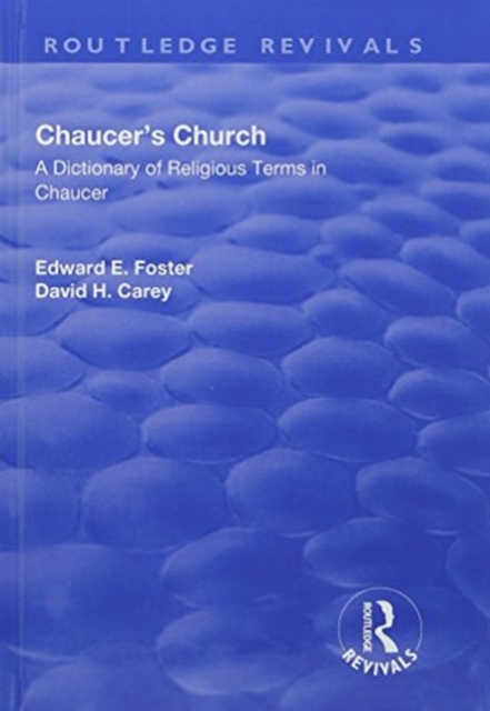 Chaucer's Church: A Dictionary of Religious Terms in Chaucer : A Dictionary of Religious Terms in Chaucer, Hardback Book