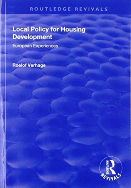 Local Policy for Housing Development : European Experiences, Paperback / softback Book