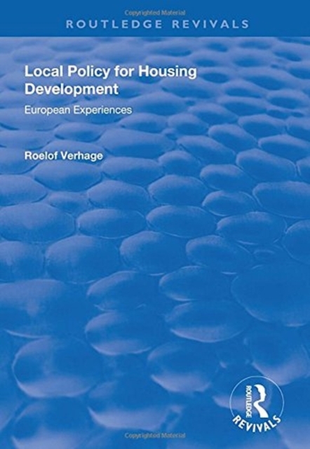 Local Policy for Housing Development : European Experiences, Hardback Book