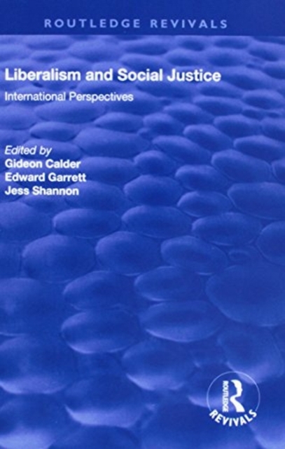 Liberalism and Social Justice : International Perspectives, Hardback Book