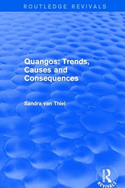 Quangos: Trends, Causes and Consequences, Hardback Book