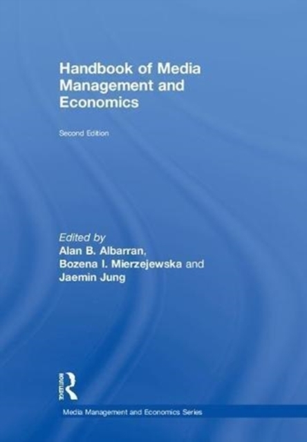 Handbook of Media Management and Economics, Hardback Book