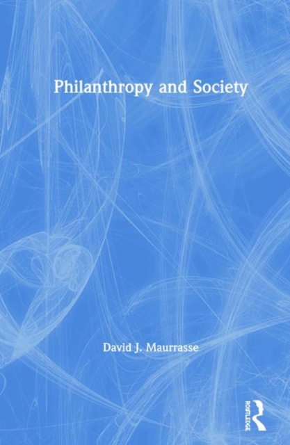 Philanthropy and Society, Hardback Book