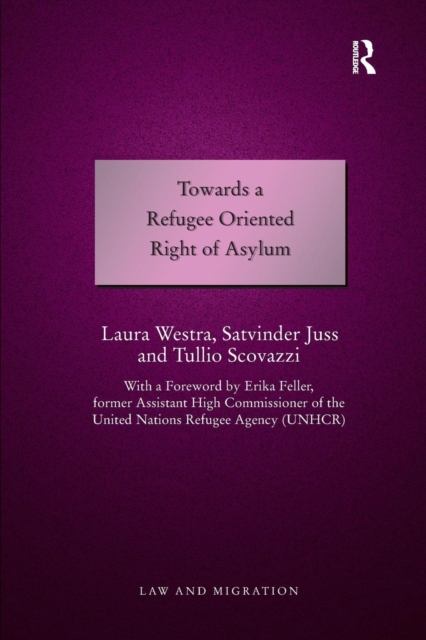 Towards a Refugee Oriented Right of Asylum, Paperback / softback Book