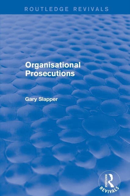 Organisational Prosecutions, Paperback / softback Book