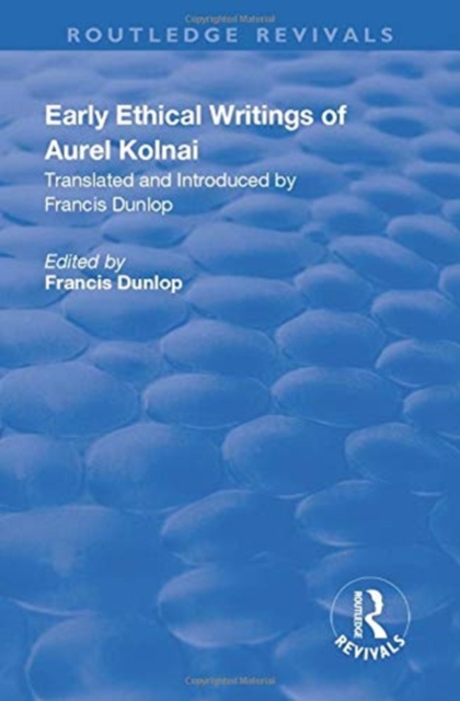 Early Ethical Writings of Aurel Kolnai, Paperback / softback Book