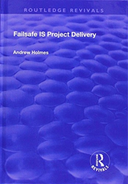 Failsafe IS Project Delivery, Hardback Book