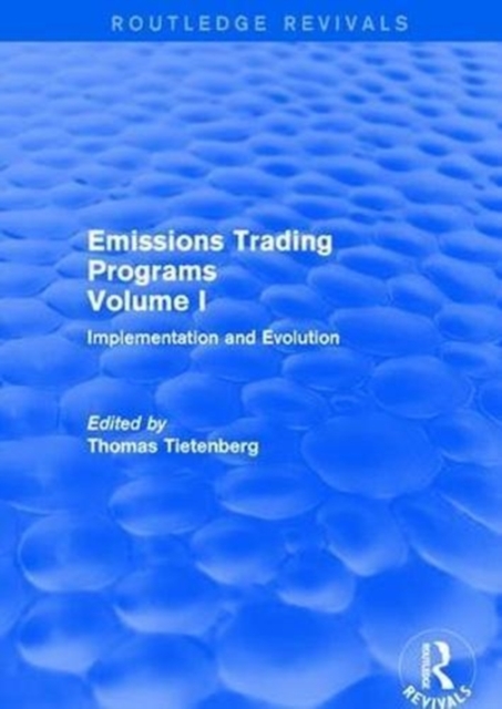 Emissions Trading Programs : Volume I: Implementation and Evolution Volume II: Theory and Design, Hardback Book