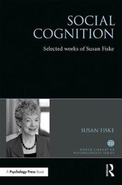 Social Cognition : Selected Works of Susan Fiske, Hardback Book