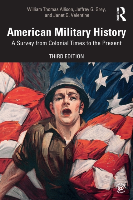 American Military History : A Survey From Colonial Times to the Present, Paperback / softback Book