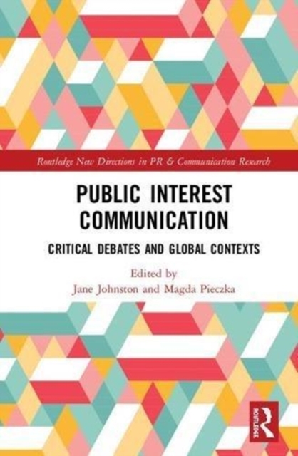 Public Interest Communication : Critical Debates and Global Contexts, Hardback Book