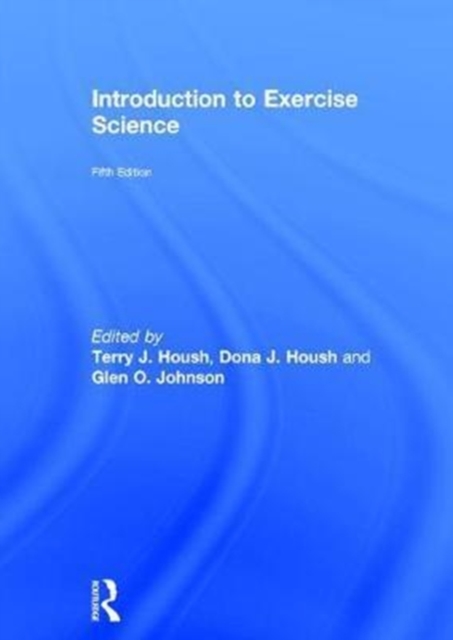 Introduction to Exercise Science, Hardback Book
