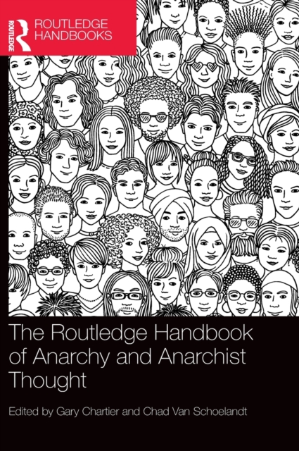 The Routledge Handbook of Anarchy and Anarchist Thought, Hardback Book