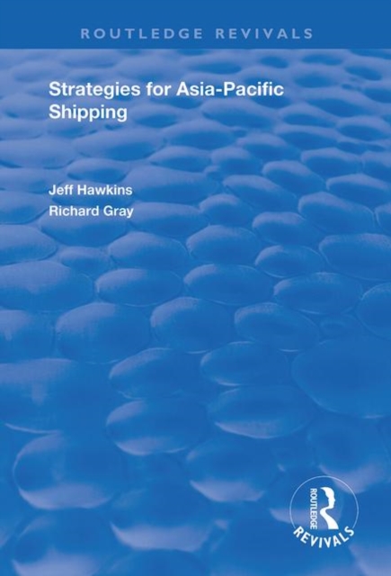 Strategies for Asia-Pacific Shipping, Paperback / softback Book
